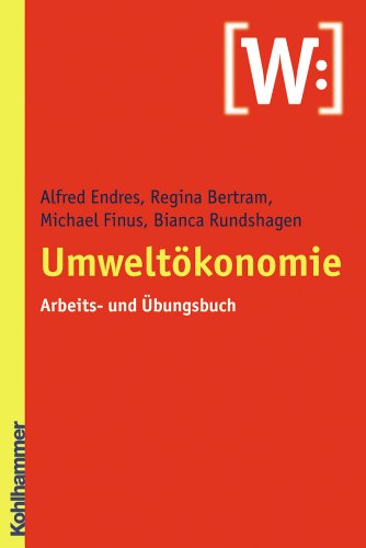 Umweltökonomie: Arbeits- und Übungsbuch von Kohlhammer